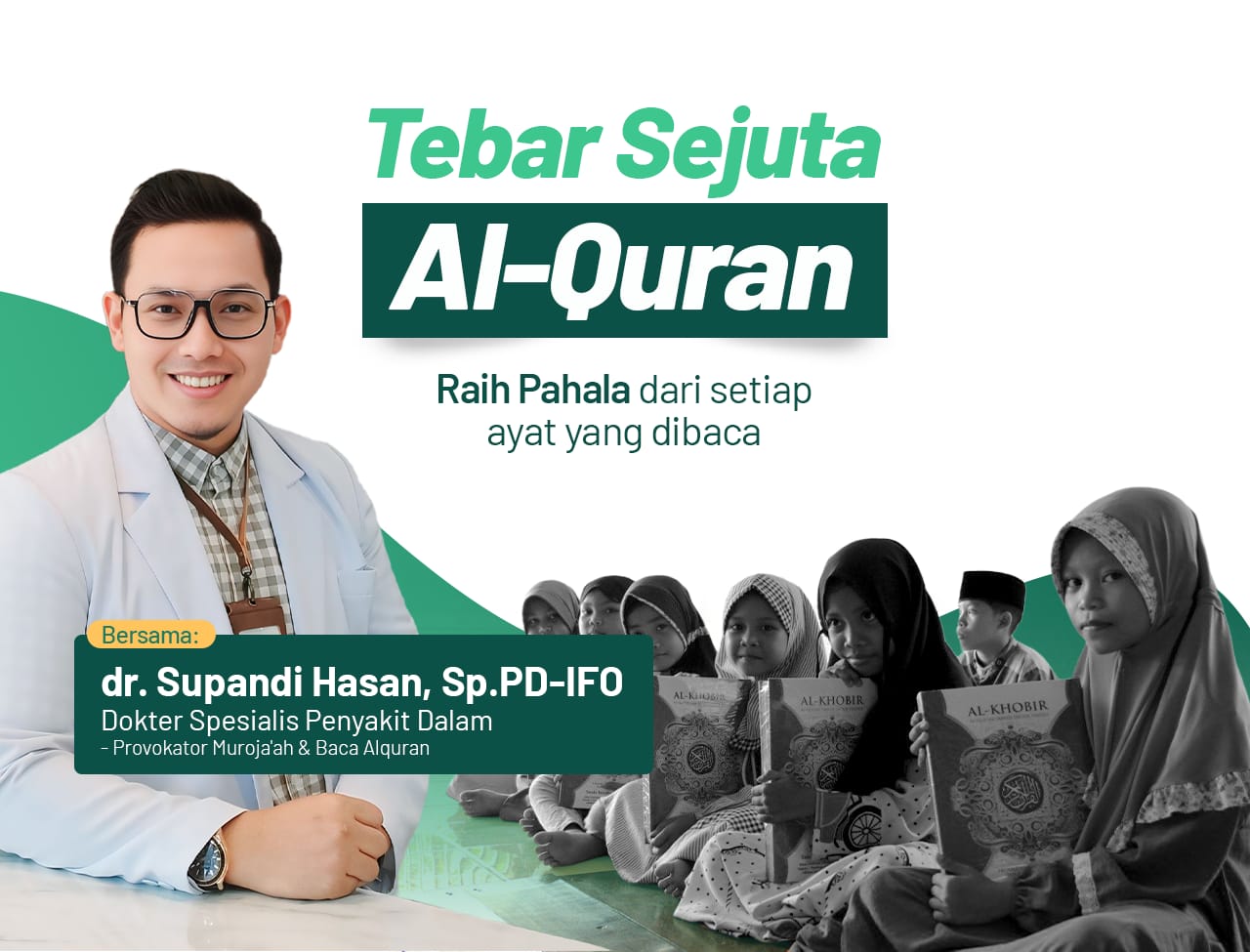 Tebar Sejuta Alqur'an Bersama dr. Supandi Hasan, Sp.PD-IFO
